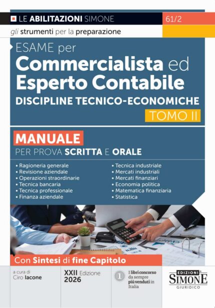Manuale Esame per Commercialista 2025 ed Esperto Contabile - Discipline Tecnico-economiche - Tomo II