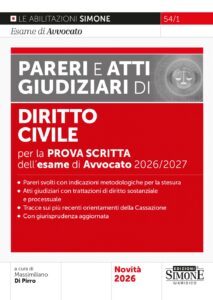 L’esame di Avvocato 2026-2027 – Pareri e Atti Giudiziari di Diritto Civile per la prova scritta