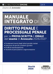 L'esame di Avvocato 2026-2027 - Manuale integrato di Diritto penale e Processuale penale per la prova scritta e orale